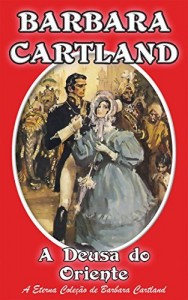 Baixar 14. A Deusa do Oriente (A Eterna Coleção de Barbara Cartland) pdf, epub, eBook