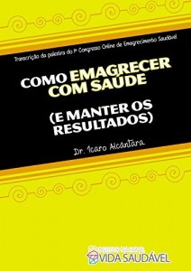 Baixar Como Emagrecer com Sa&uacute;de (e Manter  os Resultados) pdf, epub, eBook