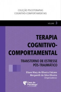 Baixar Terapia cognitivo-comportamental : transtorno de estresse pós- -traumático pdf, epub, eBook