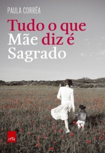 Baixar Tudo o que m&atilde;e diz &eacute; sagrado pdf, epub, eBook