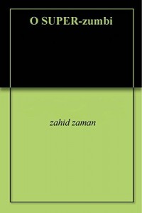Baixar O SUPER-zumbi pdf, epub, eBook