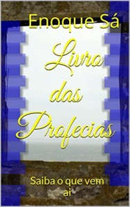 Baixar Livro das Profecias: Saiba o que vem ai (1) pdf, epub, eBook