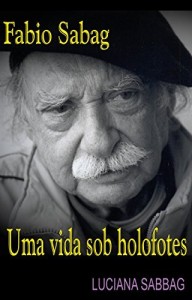 Baixar Fabio Sabag – Uma Vida Sob Holofotes pdf, epub, eBook