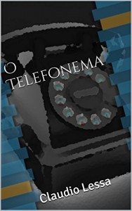 Baixar O Telefonema: Claudio Lessa pdf, epub, eBook
