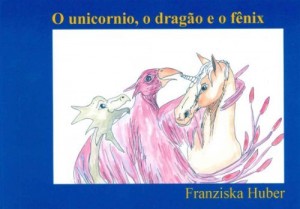 Baixar O unic&oacute;rnio, o drag&atilde;o e o f&ecirc;nix pdf, epub, eBook