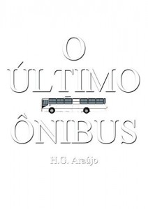 Baixar O &Uacute;LTIMO &Ocirc;NIBUS pdf, epub, eBook