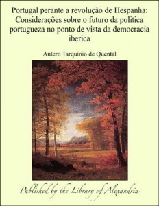 Baixar Portugal perante a revolu&Aacute;&brvbar;&Aacute;&cent;o de Hespanha: Considera&Aacute;&brvbar;&Aacute;&acute;es sobre o futuro da politica portugueza no ponto de… pdf, epub, eBook