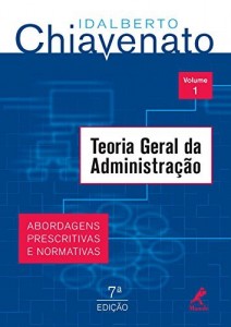 Baixar Teoria Geral da Administração: Abordagens Prescritivas e Normas, Volume 1 pdf, epub, eBook