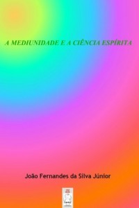 Baixar A MEDIUNIDADE E A CIÊNCIA ESPÍRITA pdf, epub, eBook