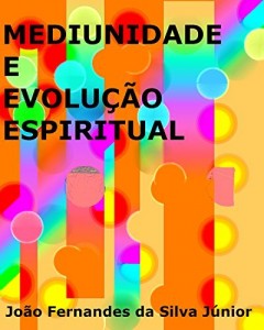 Baixar MEDIUNIDADE E EVOLUÇÃO ESPIRITUAL pdf, epub, eBook