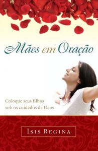 Baixar M&atilde;es em ora&ccedil;&atilde;o pdf, epub, eBook