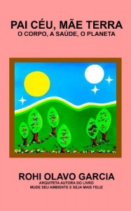 Baixar PAI CÉU, MÃE TERRA: O Corpo, a Saúde, o Planeta pdf, epub, eBook