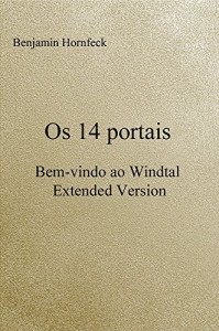Baixar Os 14 portais – Bem-vindo ao Windtal  Extended Version pdf, epub, eBook