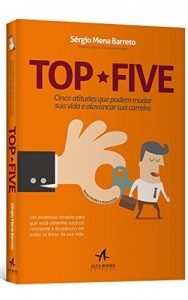 Baixar Top Five: Cinco Atitudes Que Podem Mudar Sua Vida e Alavancar Sua Carreira pdf, epub, eBook
