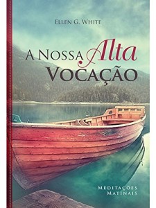 Baixar A Nossa Alta Vocação pdf, epub, eBook