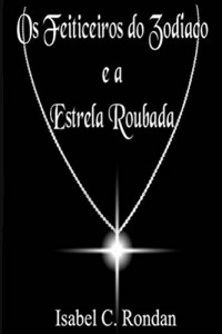 Baixar Os Feiticeiros do Zod&iacute;aco e a Estrela Roubada pdf, epub, eBook