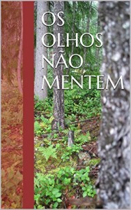 Baixar Os Olhos Não Mentem pdf, epub, eBook