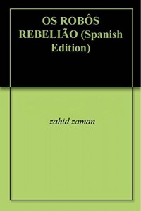 Baixar OS ROB&Ocirc;S REBELI&Atilde;O pdf, epub, eBook