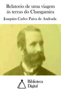 Baixar Relatorio de uma viagem ás terras do Changamira pdf, epub, eBook