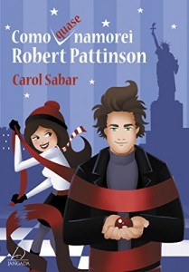 Baixar Como quase namorei Robert Pattinson pdf, epub, eBook