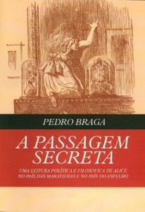 Baixar A Passagem Secreta – uma leitura política e filosófica de Alice no País das Maravilhas e no País do Espelho pdf, epub, eBook