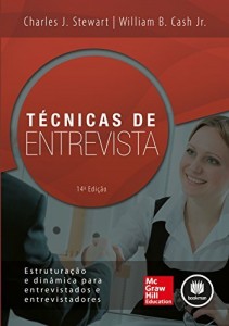 Baixar T&eacute;cnicas de entrevista: Estrutura&ccedil;&atilde;o e Din&acirc;mica para Entrevistados e Entrevistadores pdf, epub, eBook
