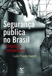 Baixar Seguran&ccedil;a p&uacute;blica no Brasil: desafios e perspectivas pdf, epub, eBook