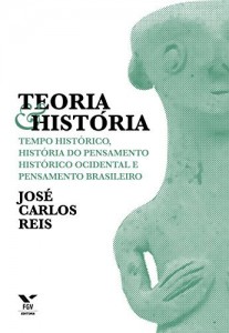 Baixar Teoria & hist&oacute;ria: tempo hist&oacute;rico, hist&oacute;ria do pensamento hist&oacute;rico ocidental e pensamento brasileiro pdf, epub, eBook