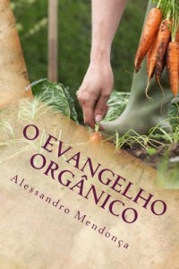 Baixar O Evangelho Org&acirc;nico pdf, epub, eBook