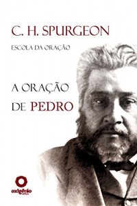 Baixar O Ora&ccedil;&atilde;o de Pedro (Escola da Ora&ccedil;&atilde;o) pdf, epub, eBook