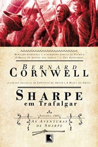 Baixar Sharpe em Trafalgar – As aventuras de um soldado nas Guerras Napoleônicas – vol. 4 pdf, epub, eBook