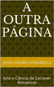 Baixar Arte e Ciência de Escrever Romances (A Outra Página Livro 1) pdf, epub, eBook