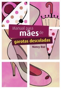 Baixar Manual para mães de garotas descoladas pdf, epub, eBook