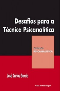 Baixar Desafios para a t&eacute;cnica psicanal&iacute;tica pdf, epub, eBook
