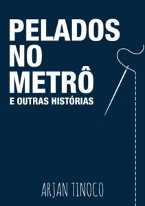Baixar Pelados no metrô e outras histórias pdf, epub, eBook