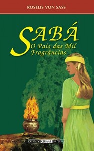 Baixar Sabá, o País das Mil Fragrâncias pdf, epub, eBook