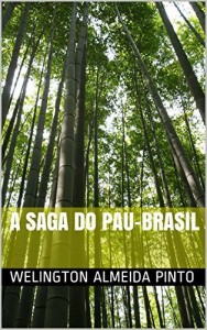 Baixar A SAGA DO PAU-BRASIL (História do Brasil Livro 1) pdf, epub, eBook