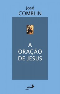 Baixar A oração de Jesus (Espiritualidade bíblica) pdf, epub, eBook