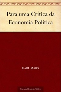 Baixar Para uma Cr&iacute;tica da Economia Pol&iacute;tica pdf, epub, eBook