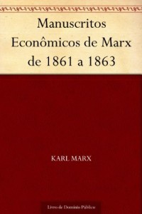 Baixar Manuscritos Econ&ocirc;micos de Marx de 1861 a 1863 pdf, epub, eBook