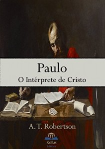 Baixar Paulo, O Intérprete de Cristo pdf, epub, eBook