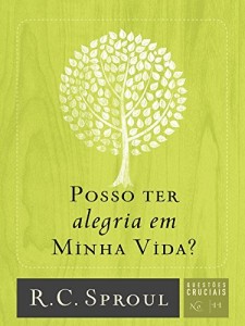 Baixar Posso ter alegria em minha vida? (Questões Cruciais Livro 11) pdf, epub, eBook