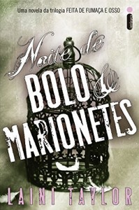 Baixar Noite de bolo e marionetes: Uma novela da trilogia Feita de fumaça e osso pdf, epub, eBook