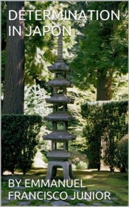 Baixar DETERMINATION IN JAPON: – POSITIVE THINKING- IN JAPON pdf, epub, eBook