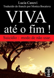 Baixar VIVA ATÉ O FIM: Suicídio, modo de não usar. pdf, epub, eBook
