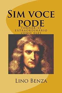 Baixar Sim voce pode: Ser extraordinário como eles (1) pdf, epub, eBook