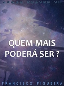 Baixar Quem Mais Poderá Ser? (Armas Suaves Livro 7) pdf, epub, eBook