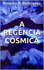 Baixar A REGÊNCIA CÓSMICA pdf, epub, eBook