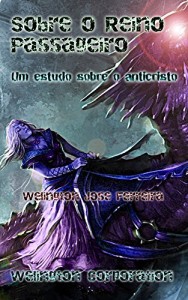 Baixar Sobre o Reino Passageiro: Um estudo sobre o anticristo pdf, epub, eBook