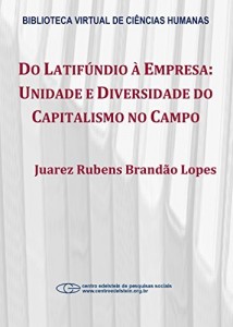 Baixar Do latif&uacute;ndio &agrave; empresa: unidade e diversidade do capitalismo no campo pdf, epub, eBook